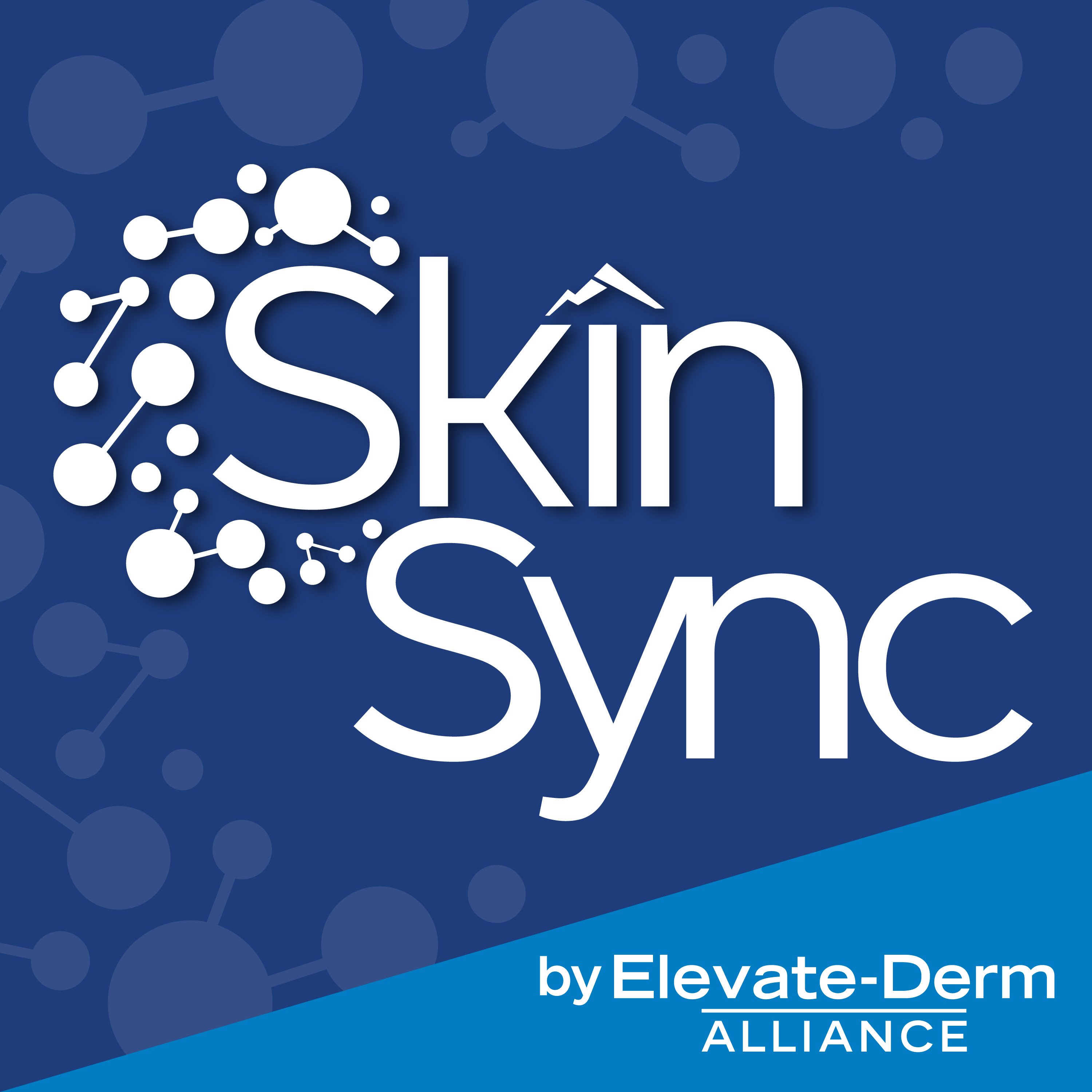 SkinSync Podcast by Elevate-Derm Alliance
